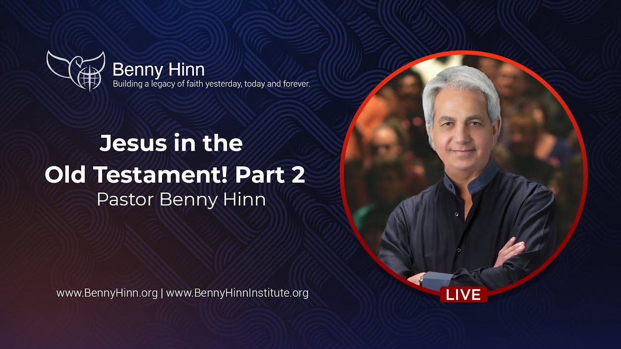 Benny Hinn - Jesus in the Old Testament - Part 2