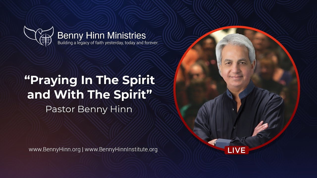 Benny Hinn - Praying In The Spirit and With The Spirit