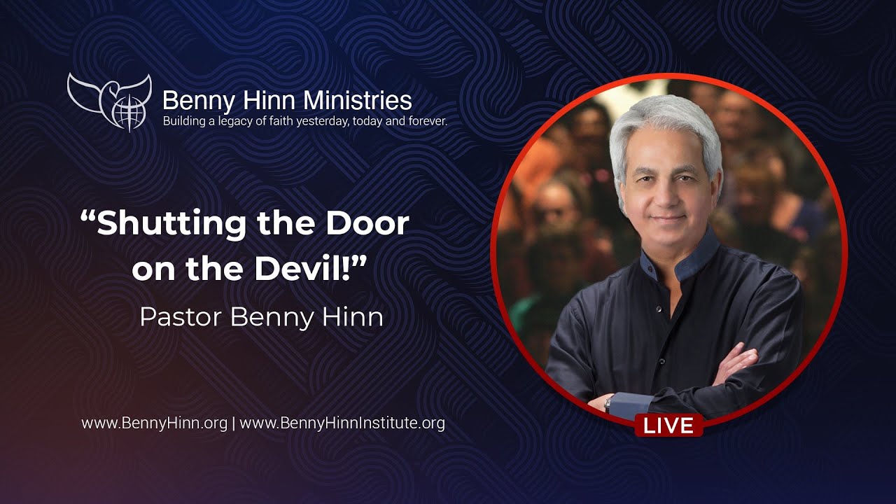 Benny Hinn - Shutting the Door on the Devil
