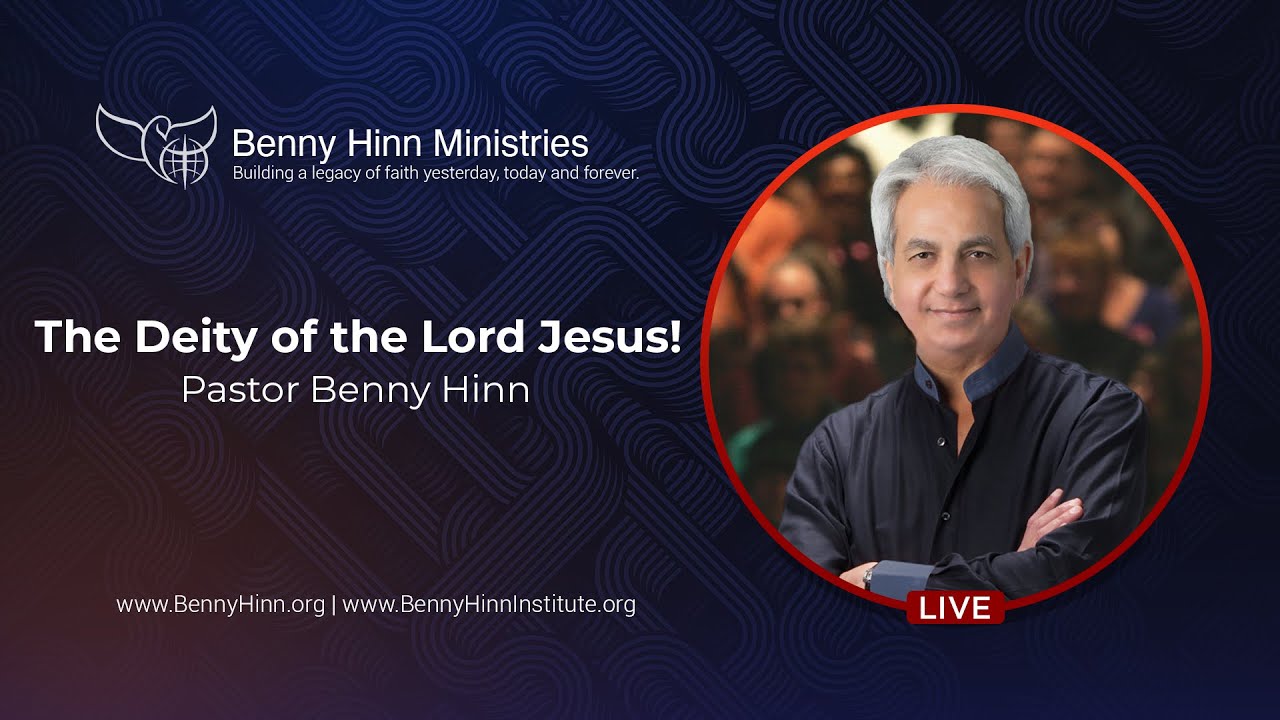 Benny Hinn - The Deity of the Lord Jesus - Part 1
