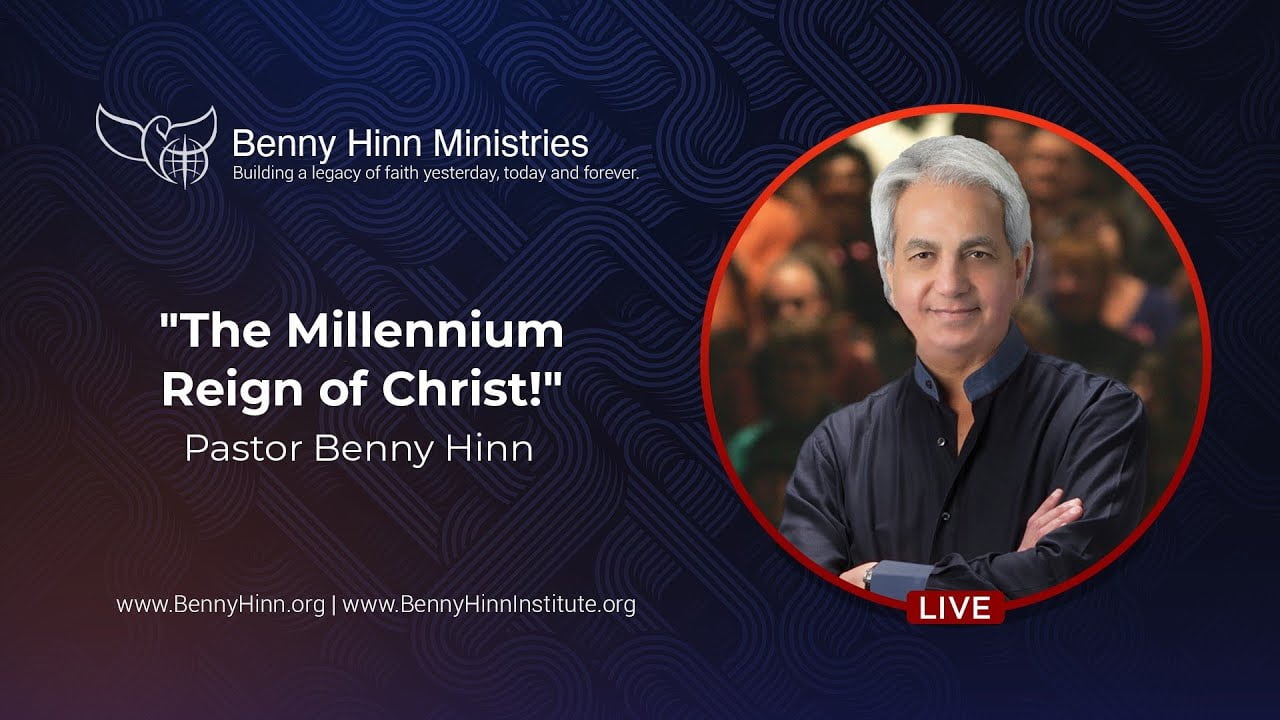 Benny Hinn - The Millennium Reign of Christ - Part 1