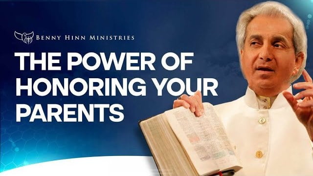 Benny Hinn - The Power of Honoring Your Parents