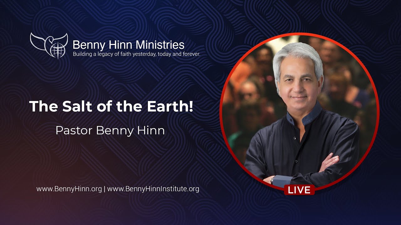 Benny Hinn - The Salt of the Earth