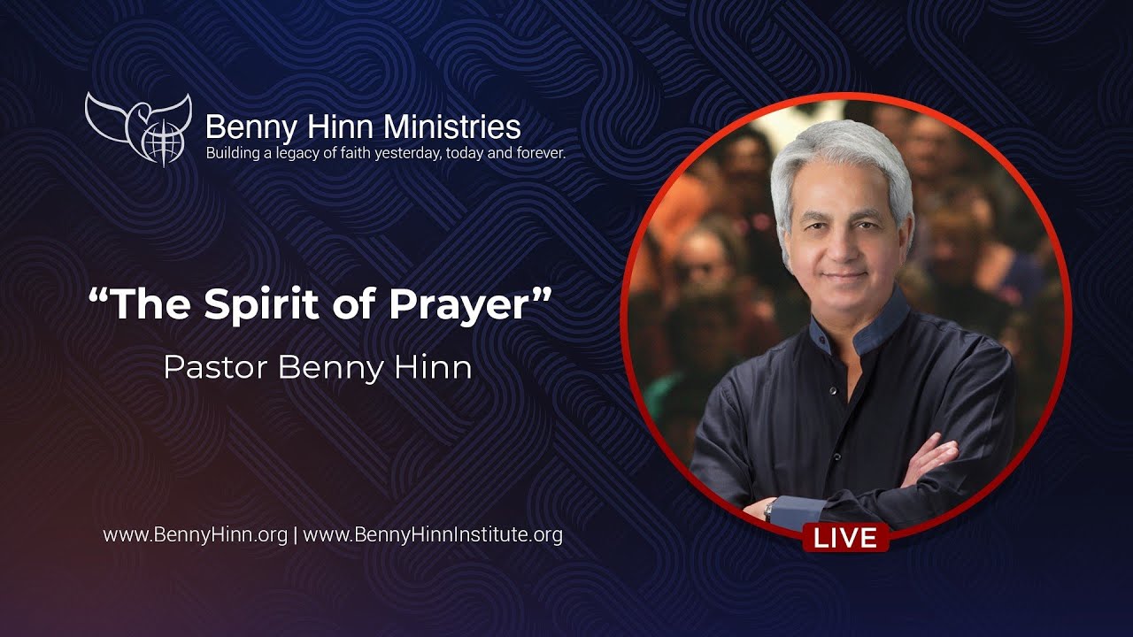 Benny Hinn - The Spirit of Prayer