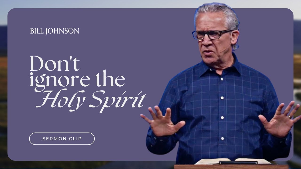 Bill Johnson - How the Holy Spirit Helps You Find Deliverance