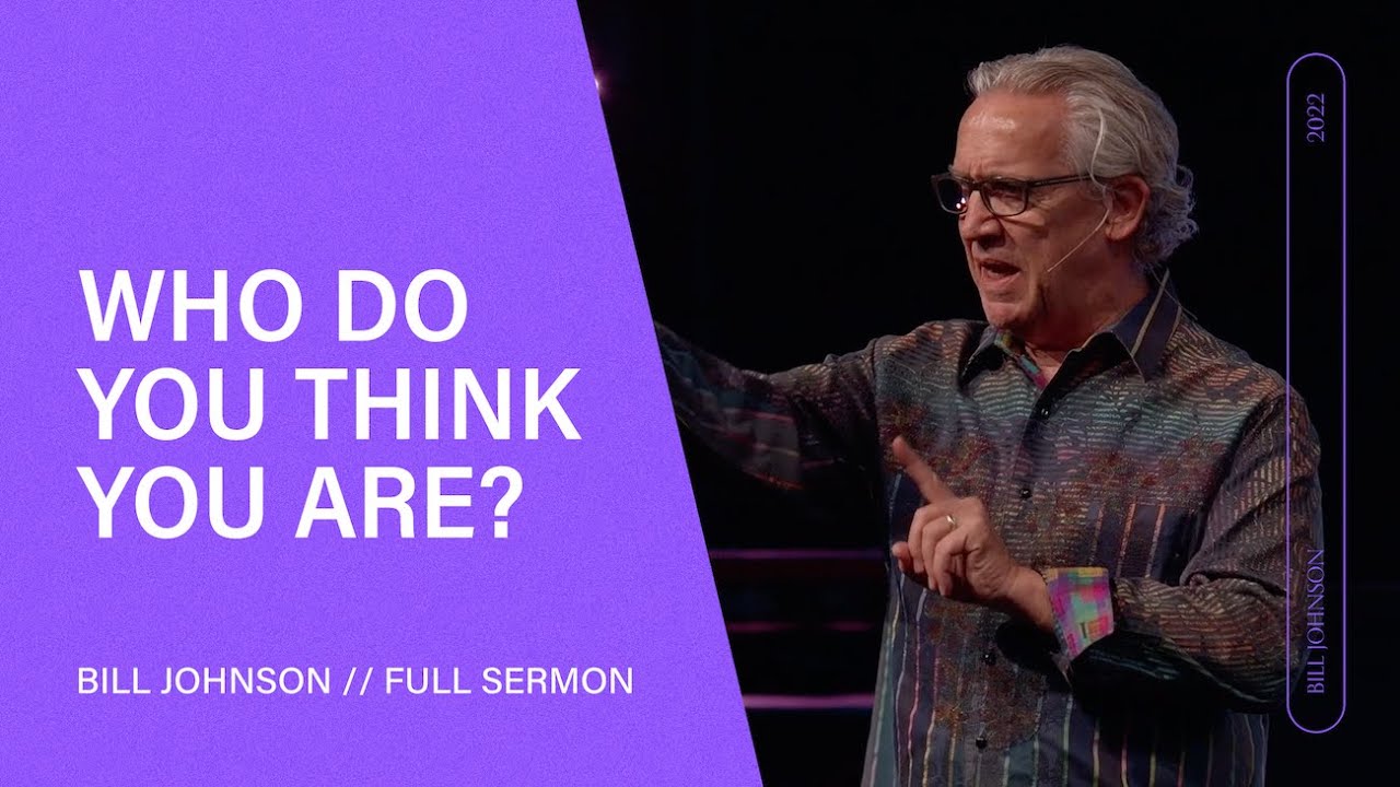 Bill Johnson - Who Do You Think You Are?