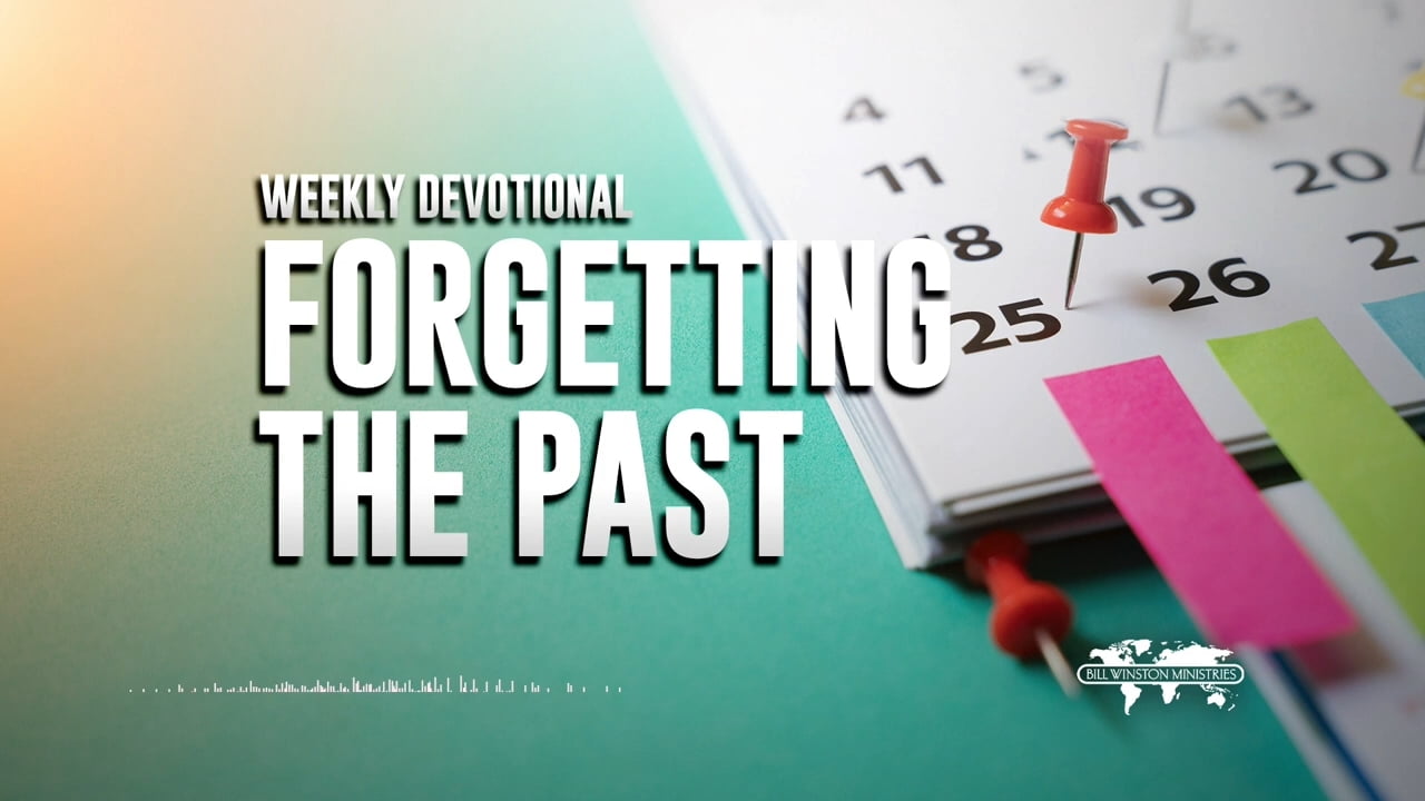 Bill Winston - Forgetting the Past