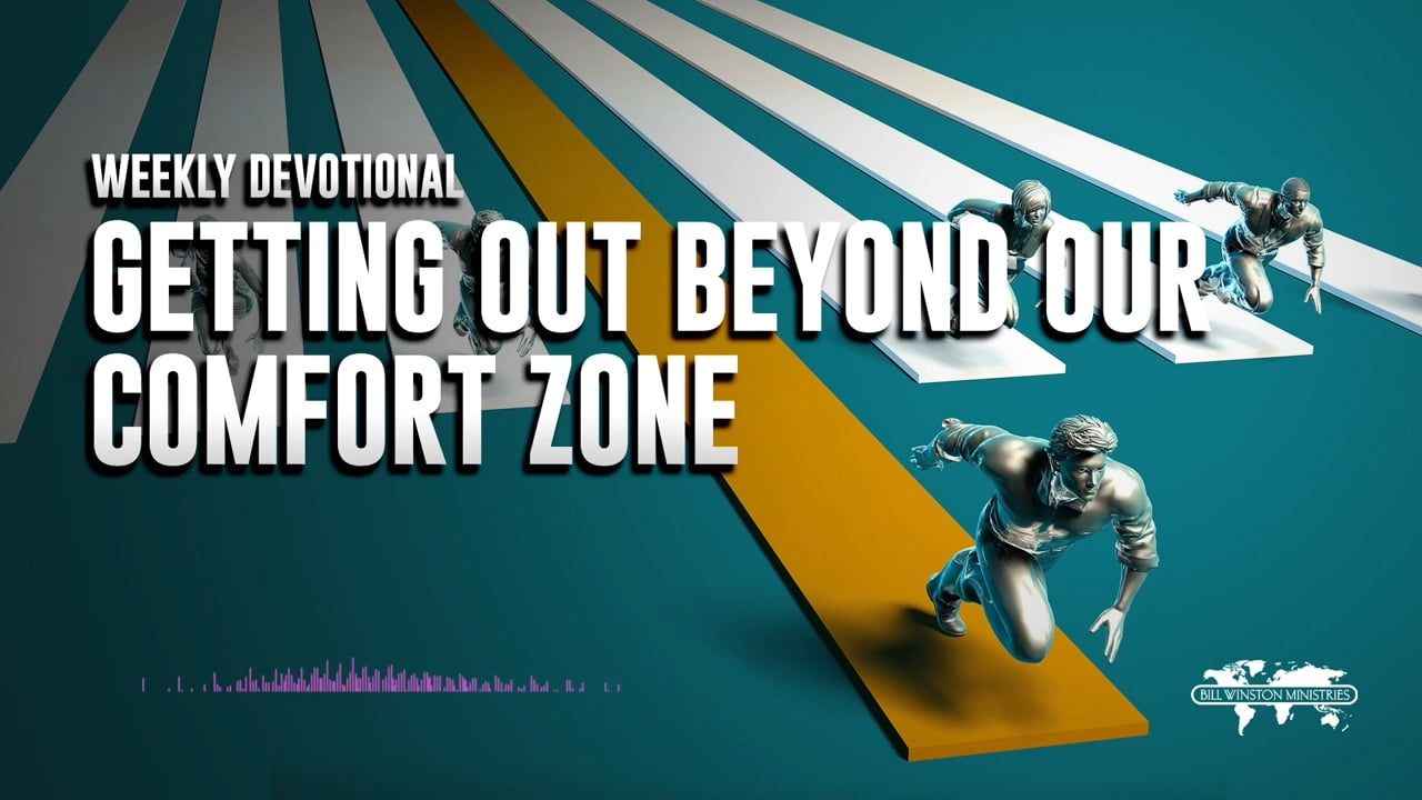 Bill Winston - Getting Out Beyond Our Comfort Zone