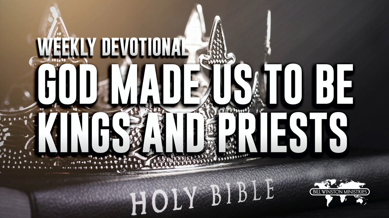 Bill Winston - God Made Us to Be Kings and Priests