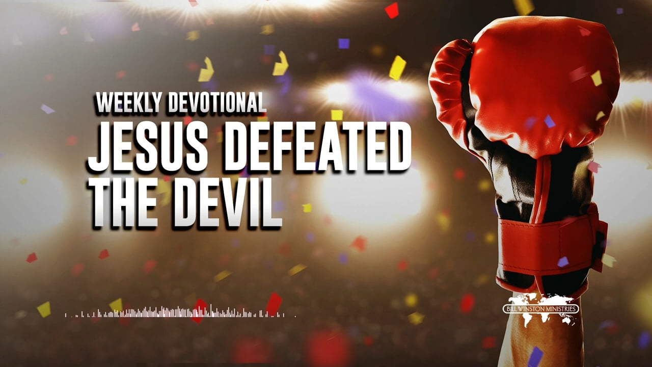 Bill Winston - Jesus Defeated the Devil