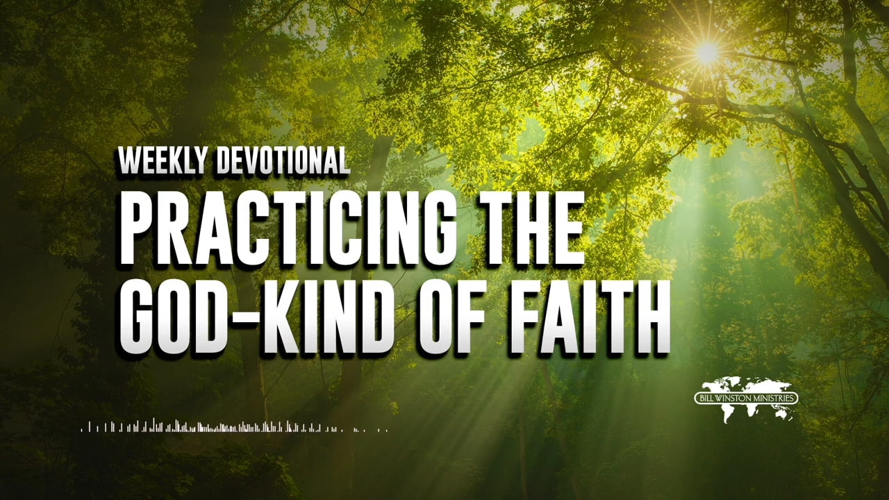 Bill Winston - Practicing the God-Kind of Faith