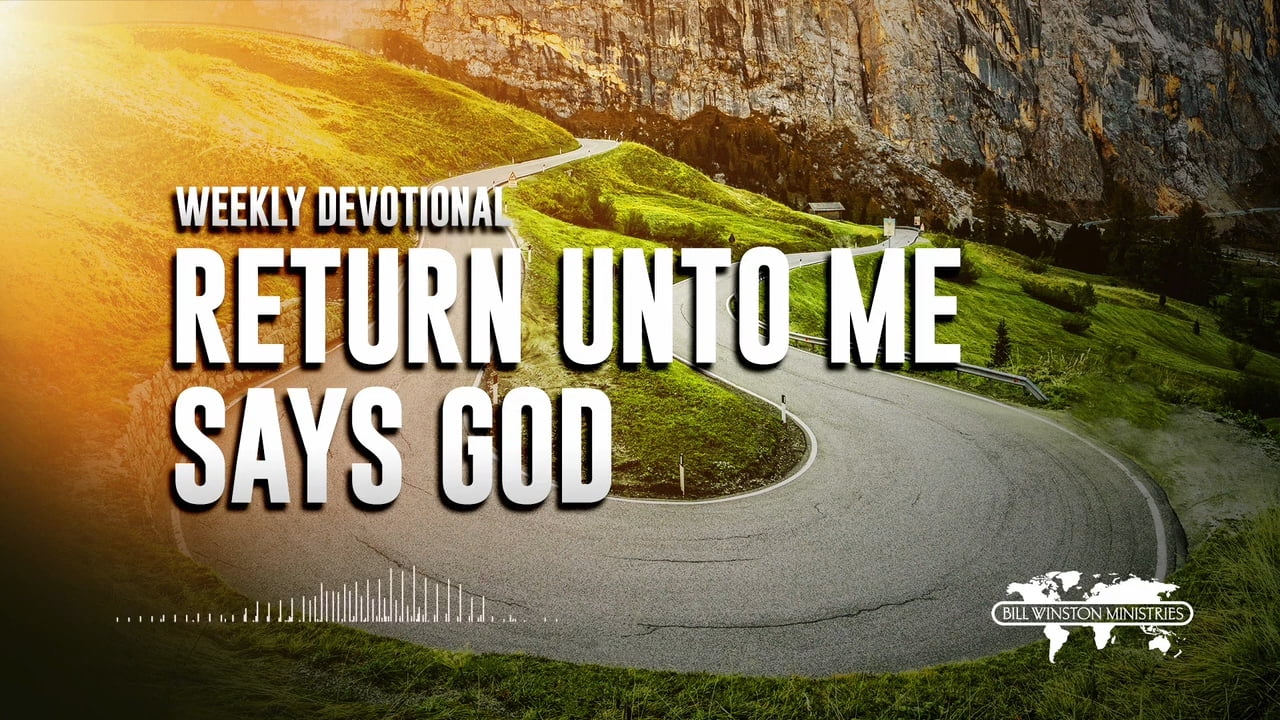 Bill Winston - Return Unto Me Says God