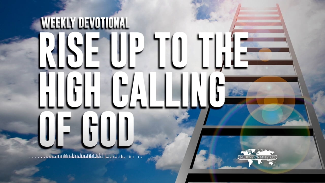 Bill Winston - Rise Up to the High Calling of God
