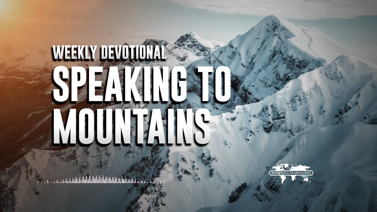 Bill Winston - Speaking to Mountains