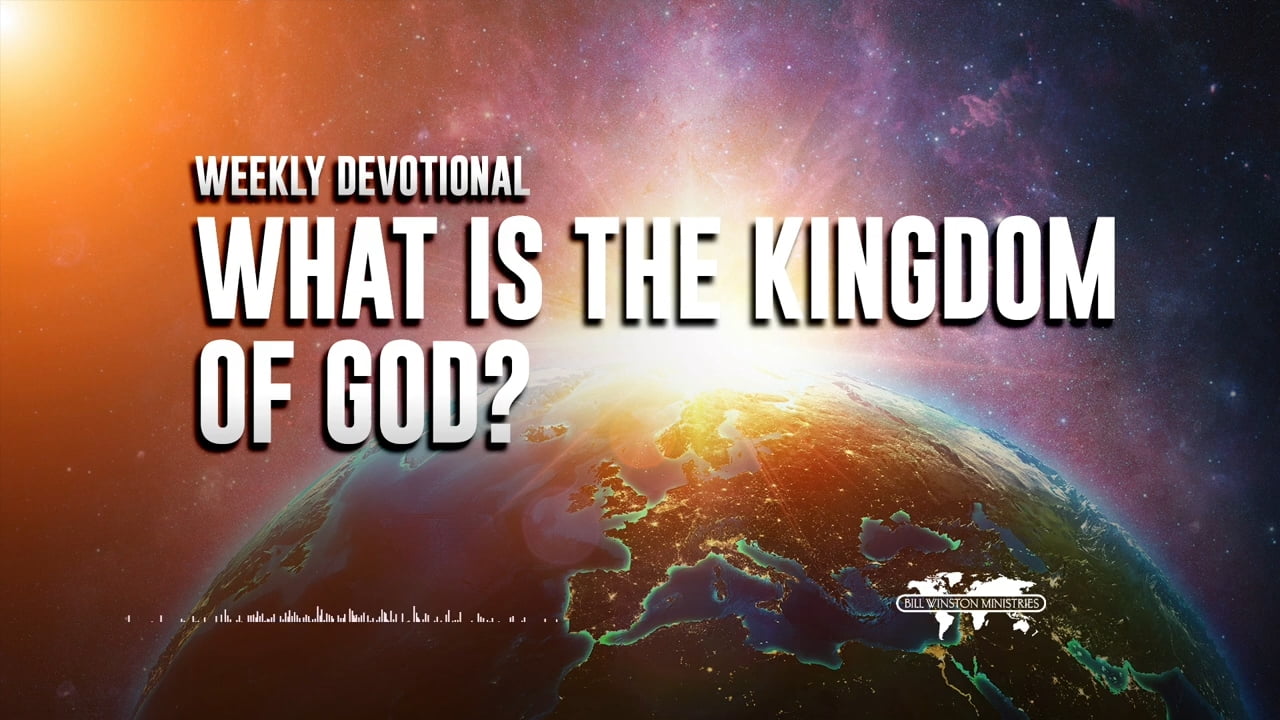 Bill Winston - What Is the Kingdom of God?
