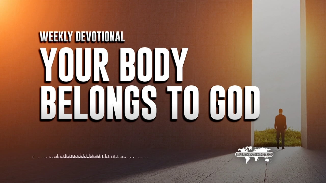 Bill Winston - Your Body Belongs to God