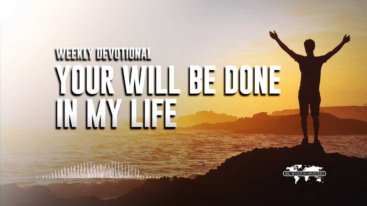 Bill Winston - Your Will Be Done in My Life