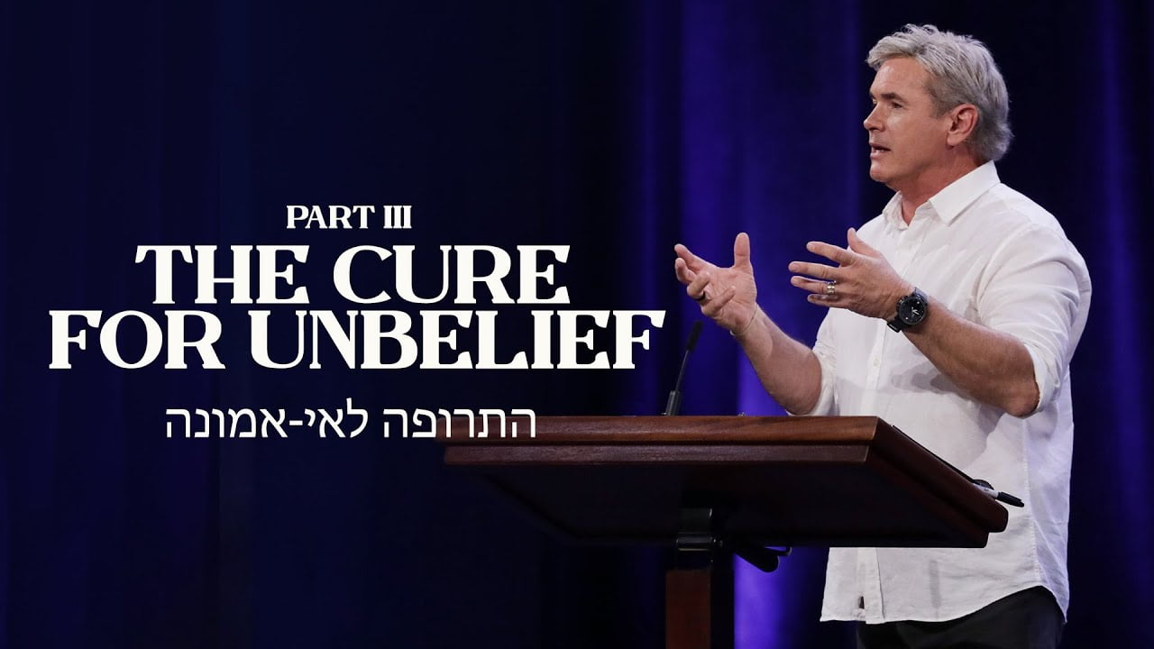 Jack Hibbs - The Cure For Unbelief - Part 3