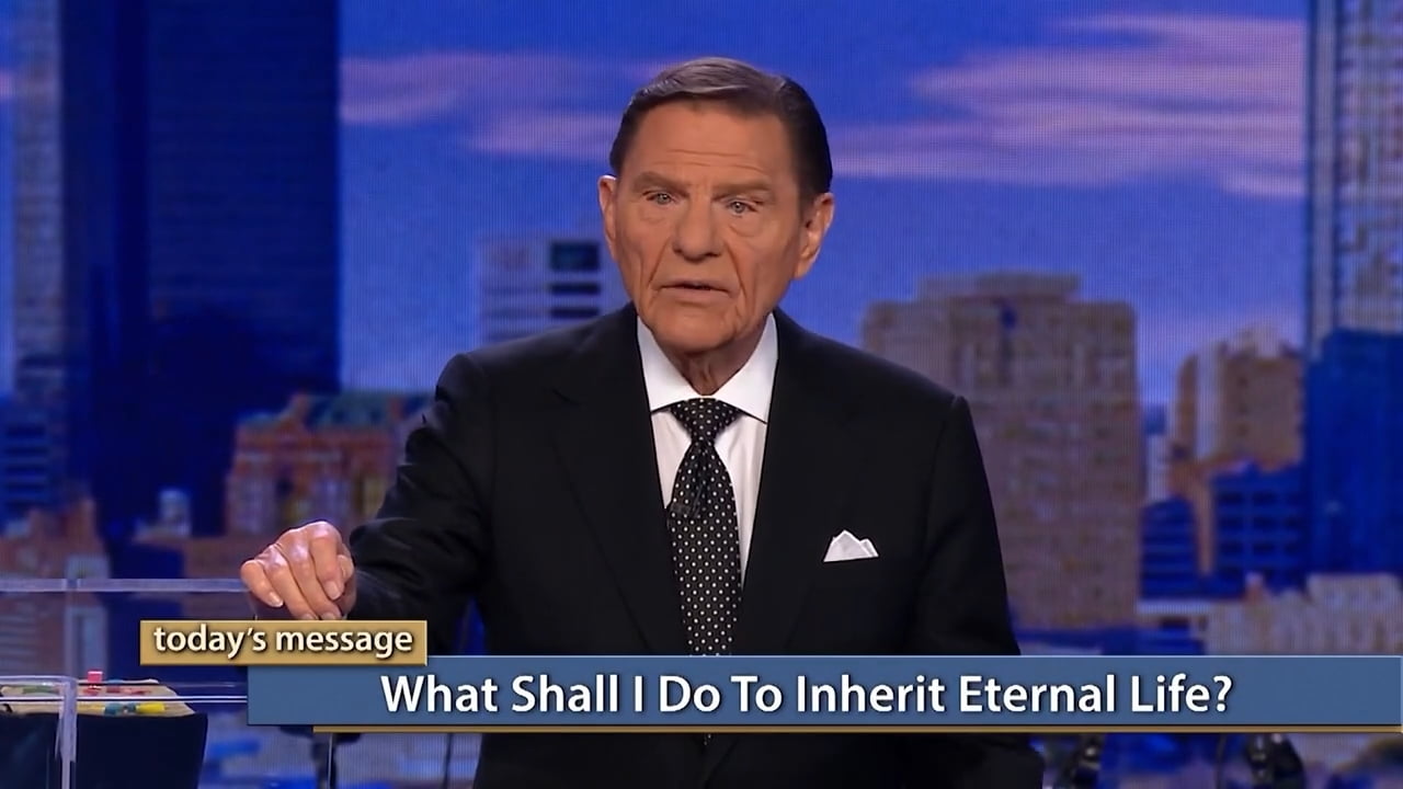 Kenneth Copeland - What Shall I Do To Inherit Eternal Life