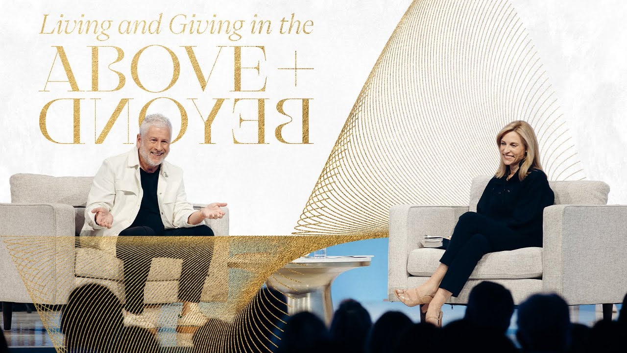 Louie Giglio - Living and Giving in the Above + Beyond