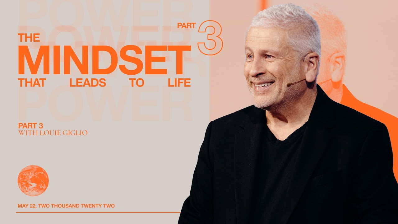 Louie Giglio - The Mindset That Leads to Life (2022)