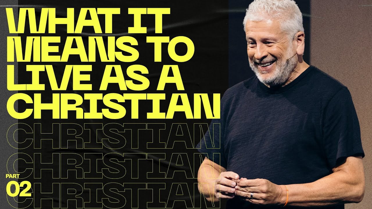 Louie Giglio - What It Means to Live as a Christian - Part 1