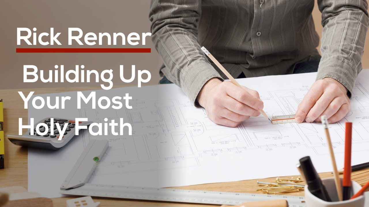 Rick Renner - Building Up Your Most Holy Faith