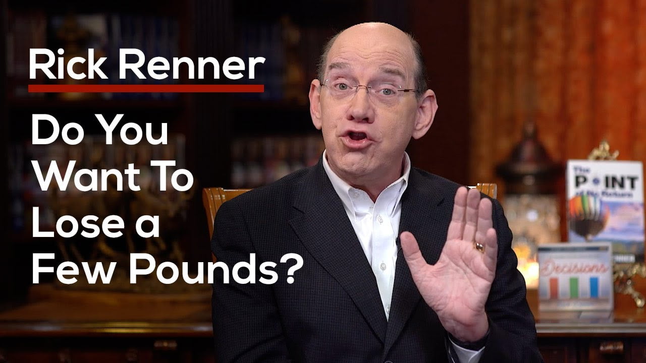 Rick Renner - Do You Want to Lose a Few Pounds?