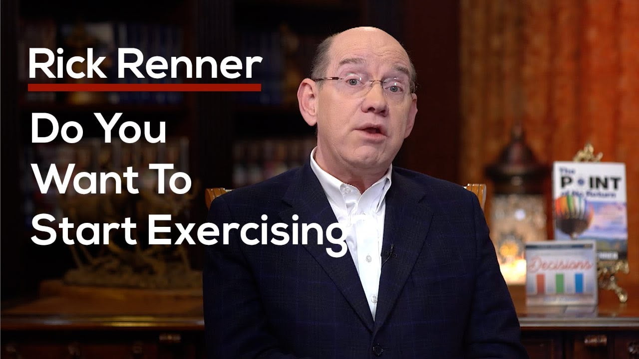 Rick Renner - Do You Want to Start Exercising?