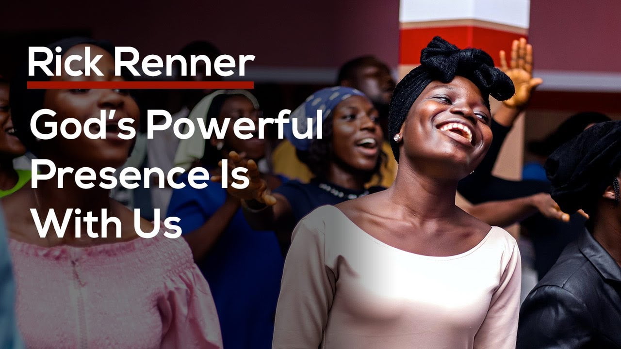Rick Renner - God's Powerful Presence Is With Us