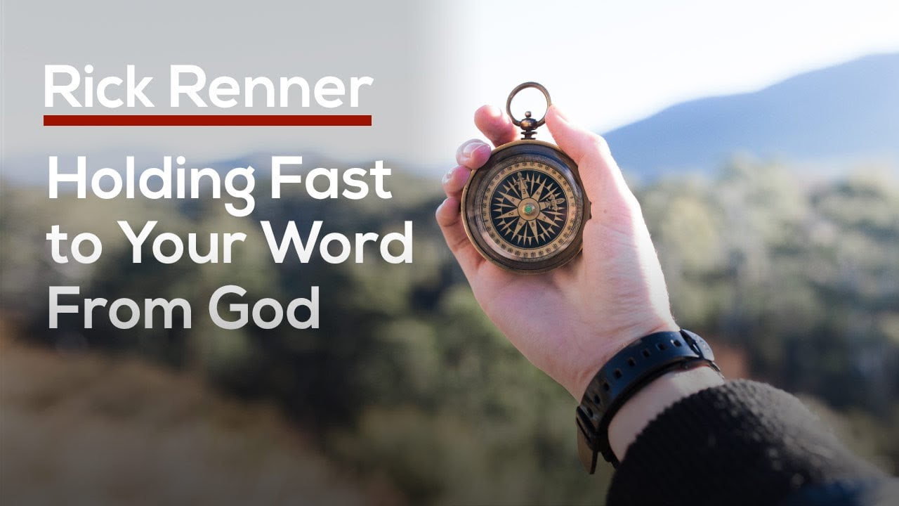 Rick Renner - Holding Fast to Your Word from God