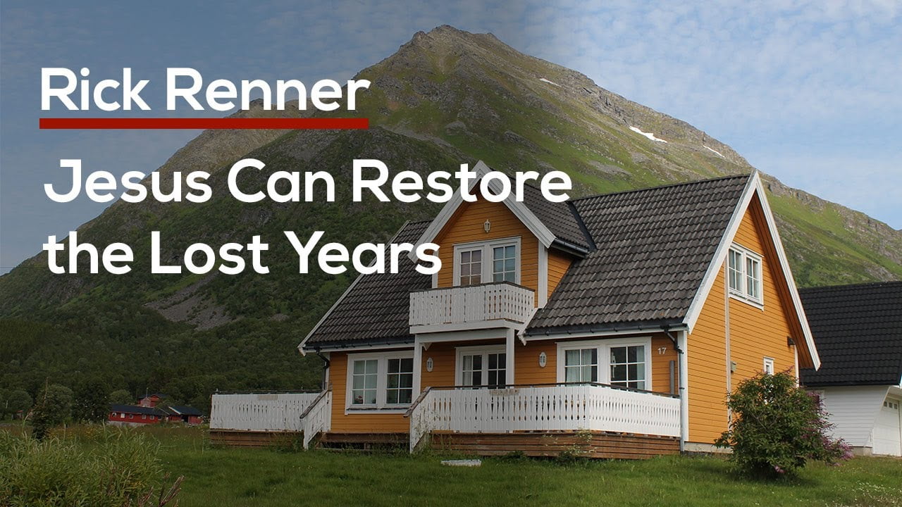 Rick Renner - Jesus Can Restore the Lost Years