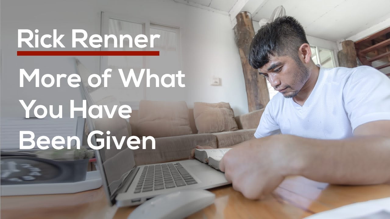 Rick Renner - More of What You Have Been Given
