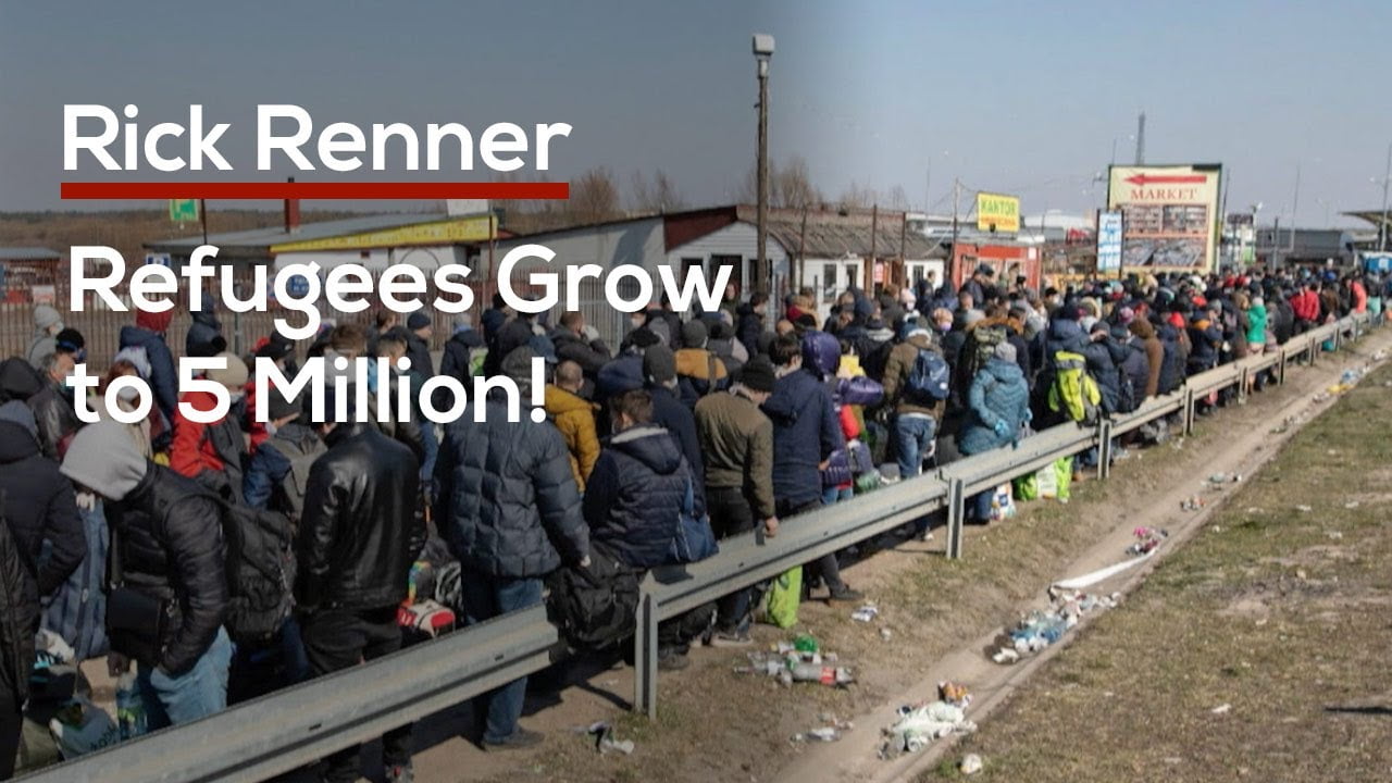 Rick Renner - Refugees Grow to 5 Million