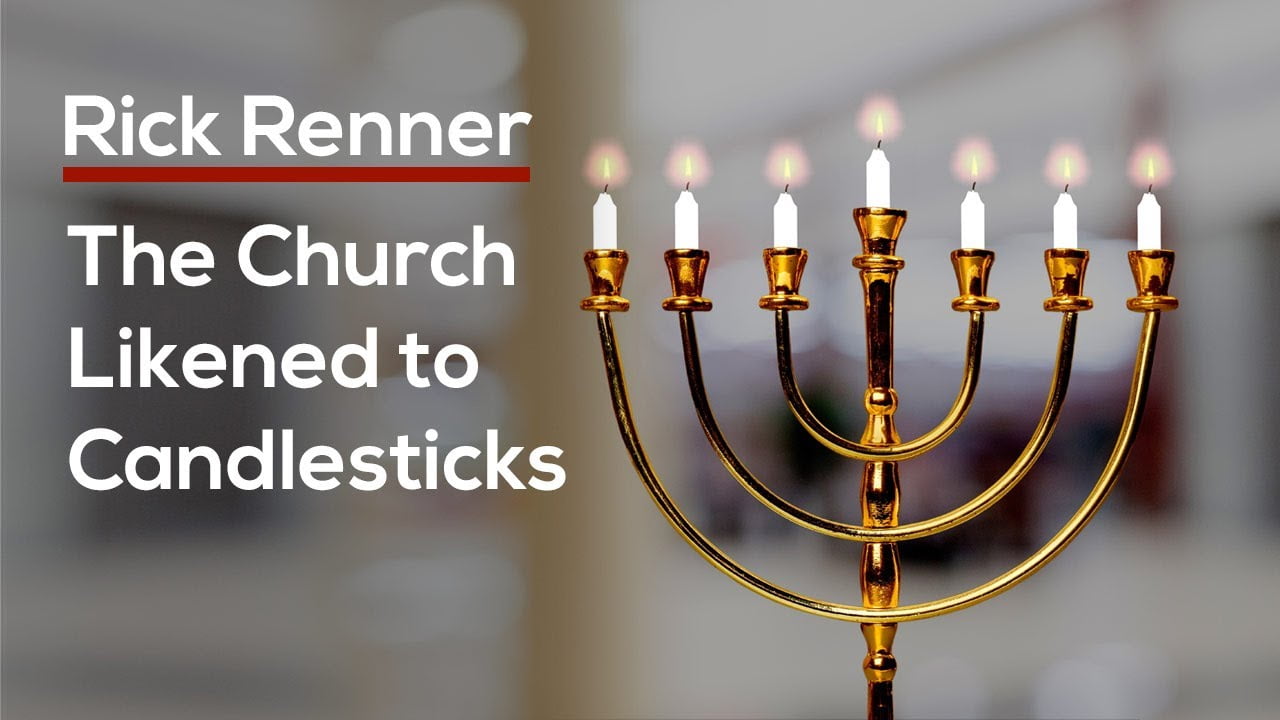 Rick Renner - The Church Likened to Candlesticks