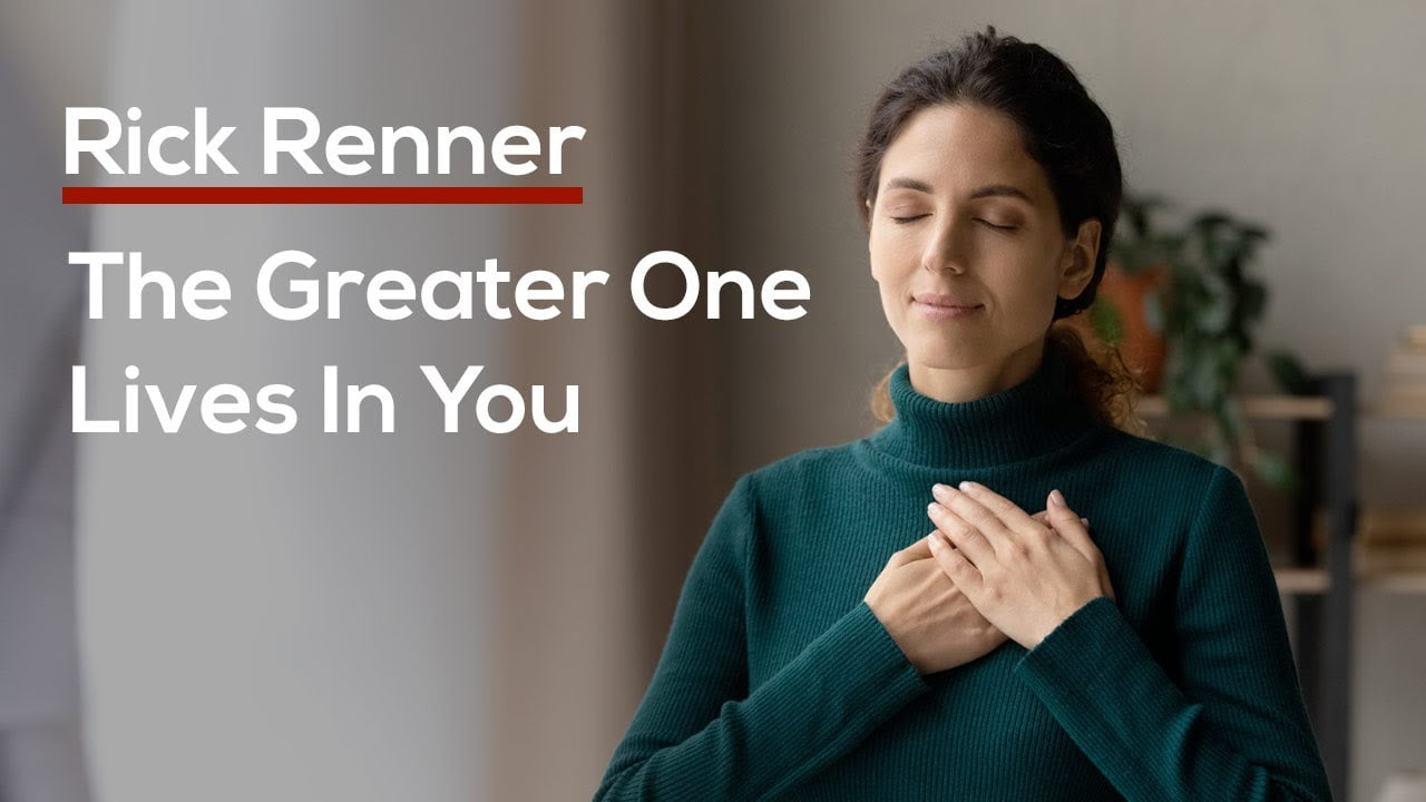 Rick Renner - The Greater One Lives In You