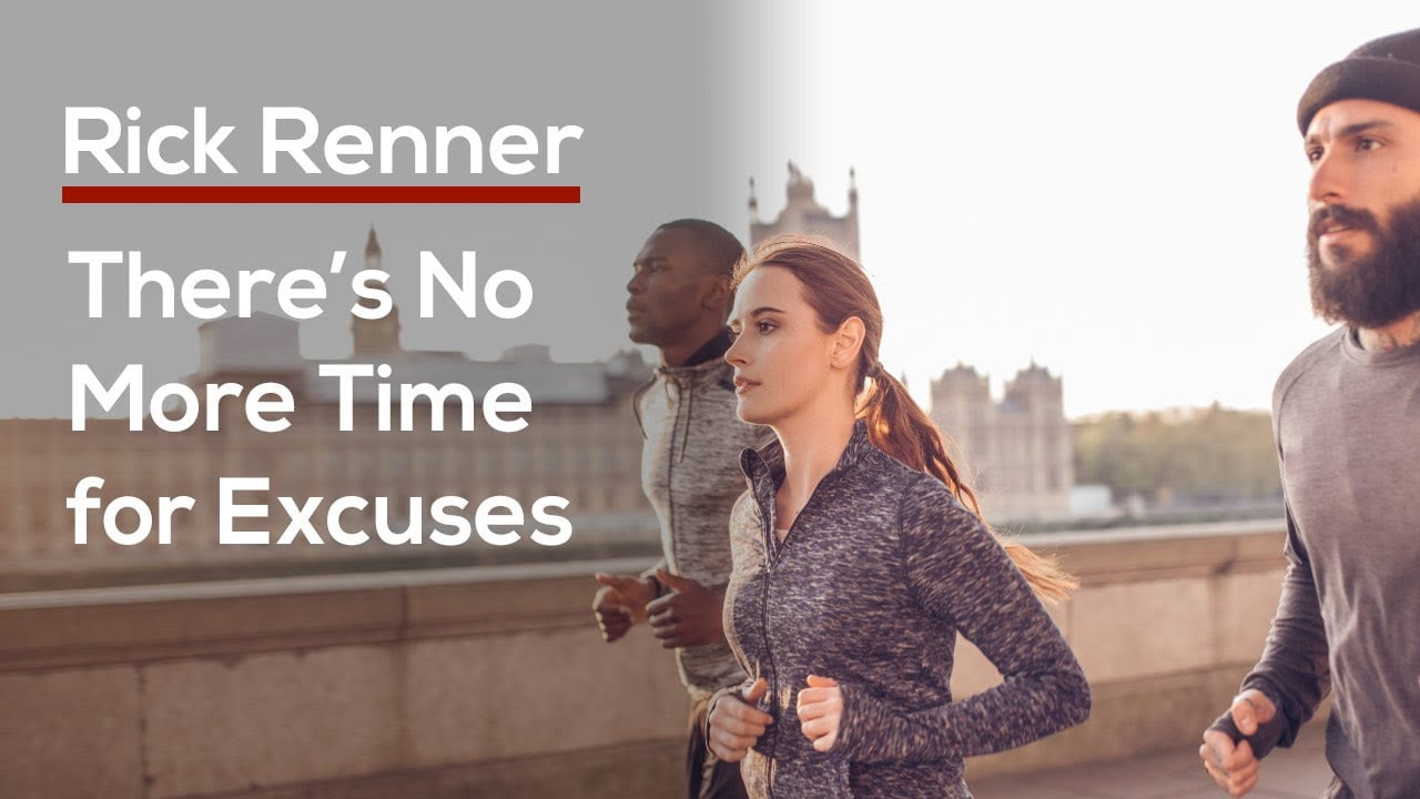 Rick Renner - There's No More Time For Excuses