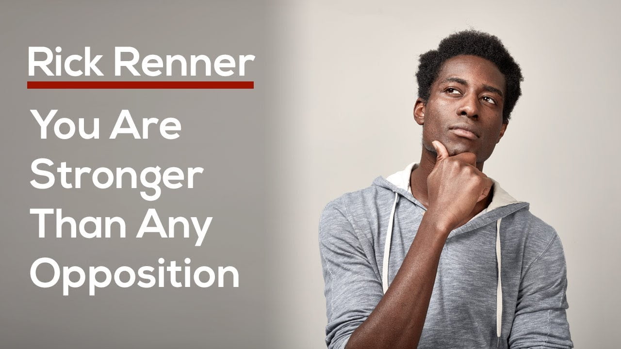 Rick Renner - You Are Stronger Than Any Opposition