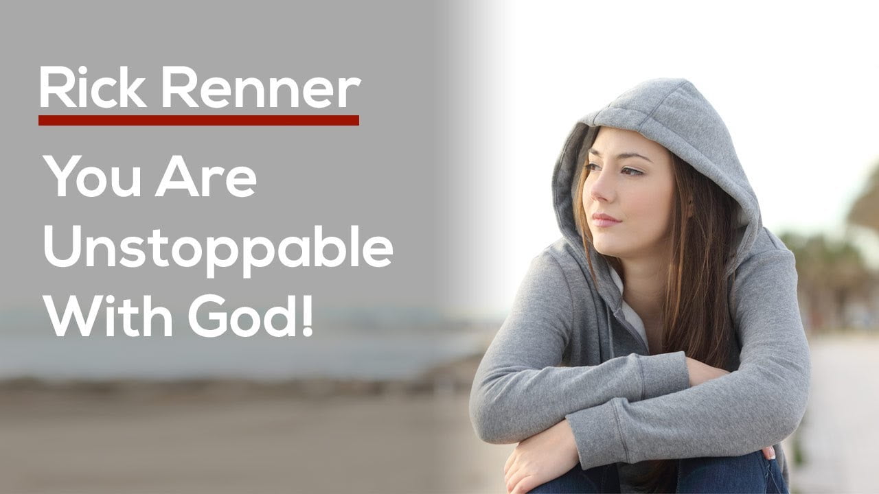 Rick Renner - You Are Unstoppable With God