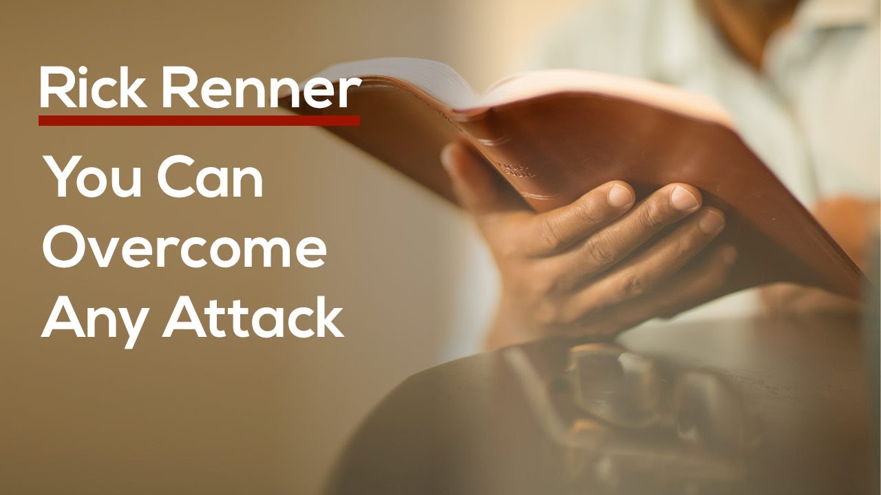 Rick Renner - You Can Overcome Any Attack