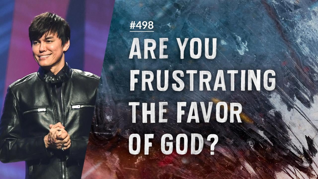 #498 - Joseph Prince - Are You Frustrating The Favor Of God? - Highlights