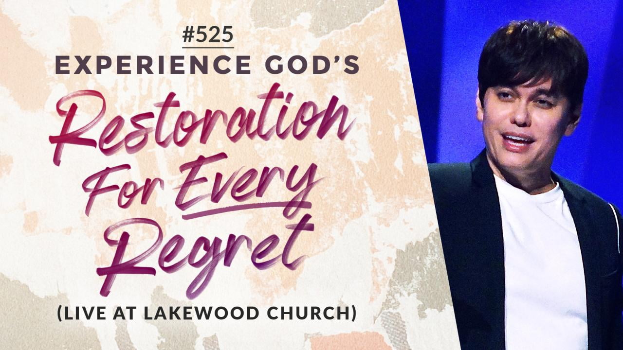 #525 - Joseph Prince - Experience God's Restoration For Every Regret (Live at Lakewood Church) - Part 1