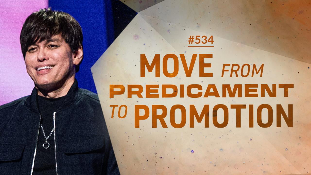 #534 - Joseph Prince - Move From Predicament to Promotion - Highlights