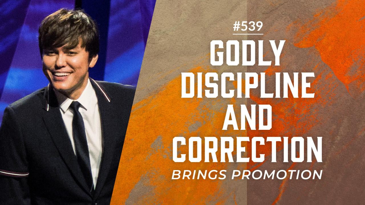 #539 - Joseph Prince - Godly Discipline And Correction Brings Promotion - Highlights