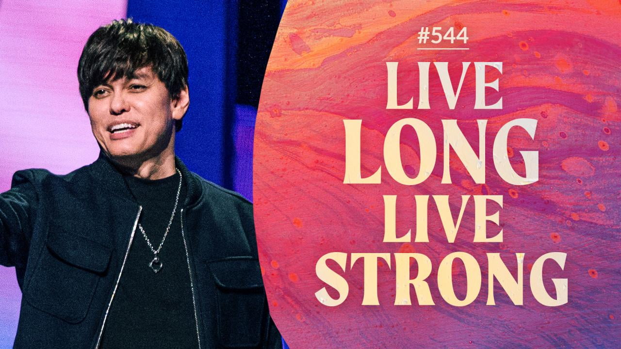 #544 - Joseph Prince - Live Long Live Strong - Highlights