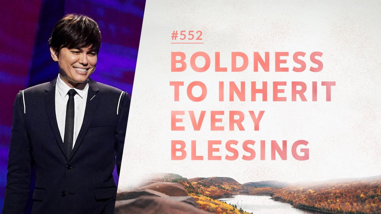 #552 - Joseph Prince - Boldness To Inherit Every Blessing - Part 2