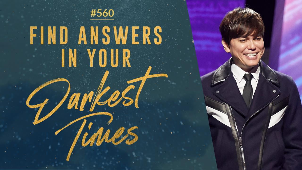 #560 - Joseph Prince - Find Answers In Your Darkest Times - Highlights
