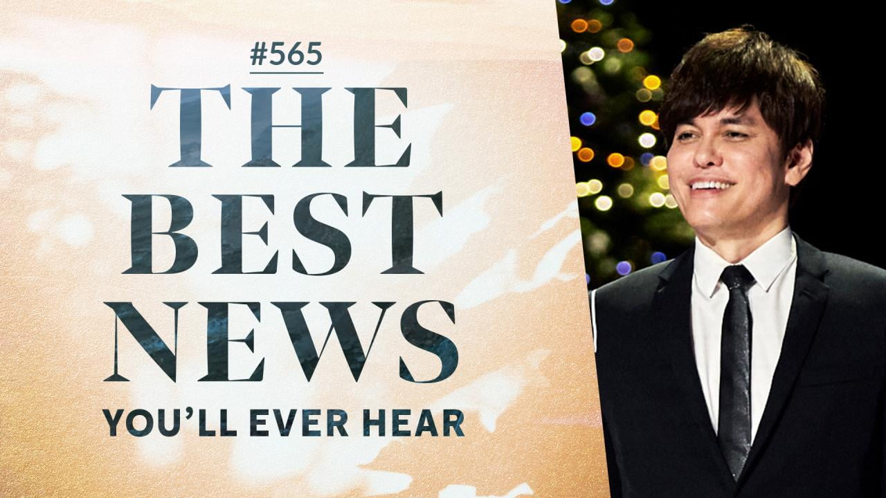 #565 - Joseph Prince - The Best News You'll Ever Hear - Highlights