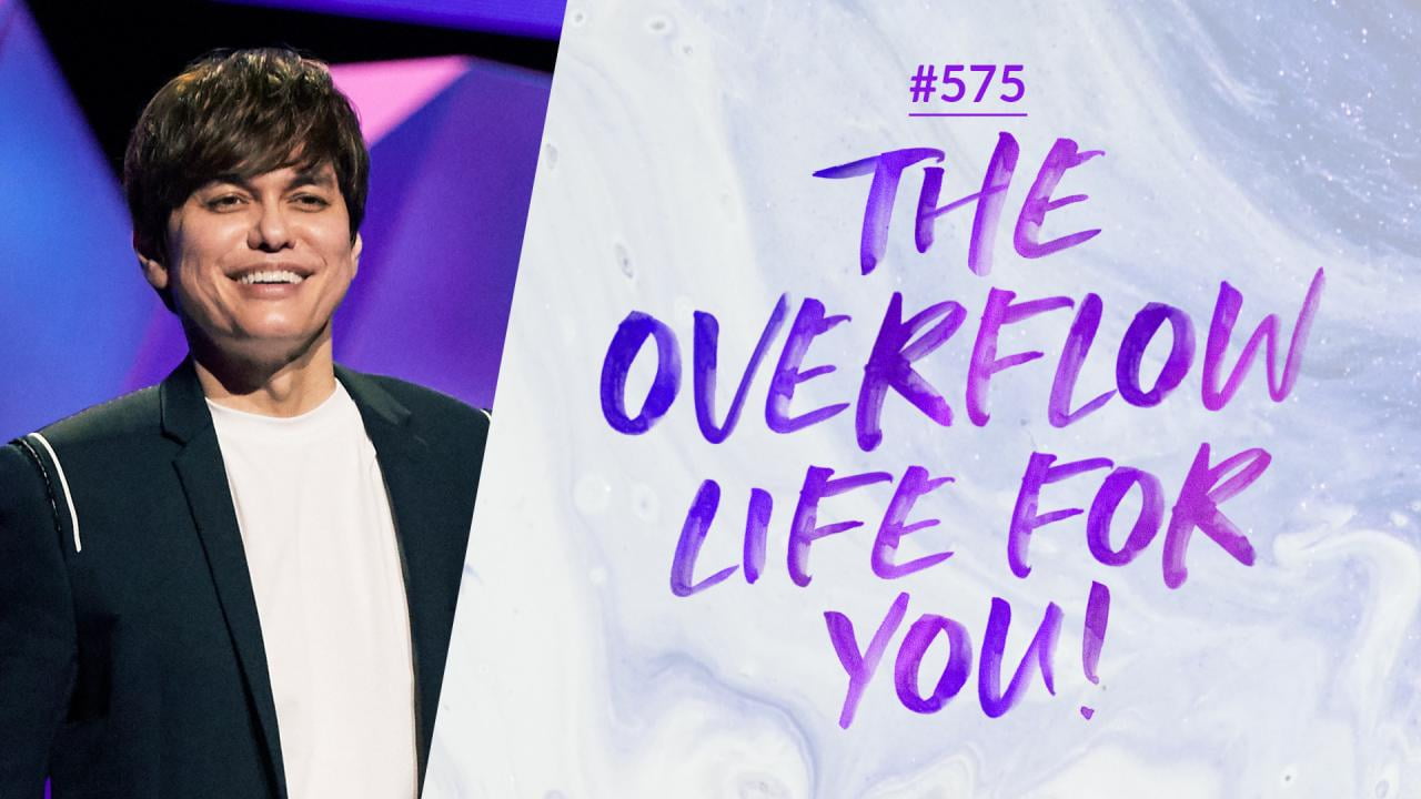 #575 - Joseph Prince - The Overflow Life For You! - Highlights