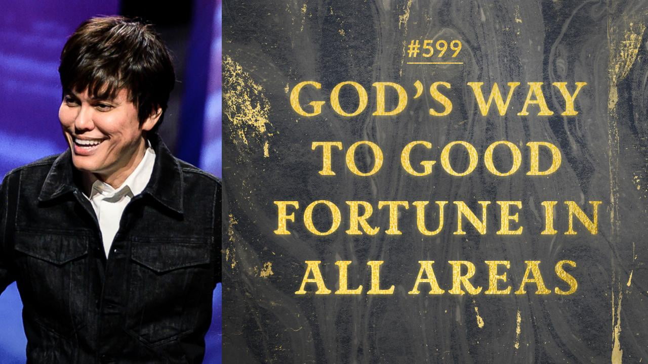 #599 - Joseph Prince - God's Way To Good Fortune In All Areas - Highlights